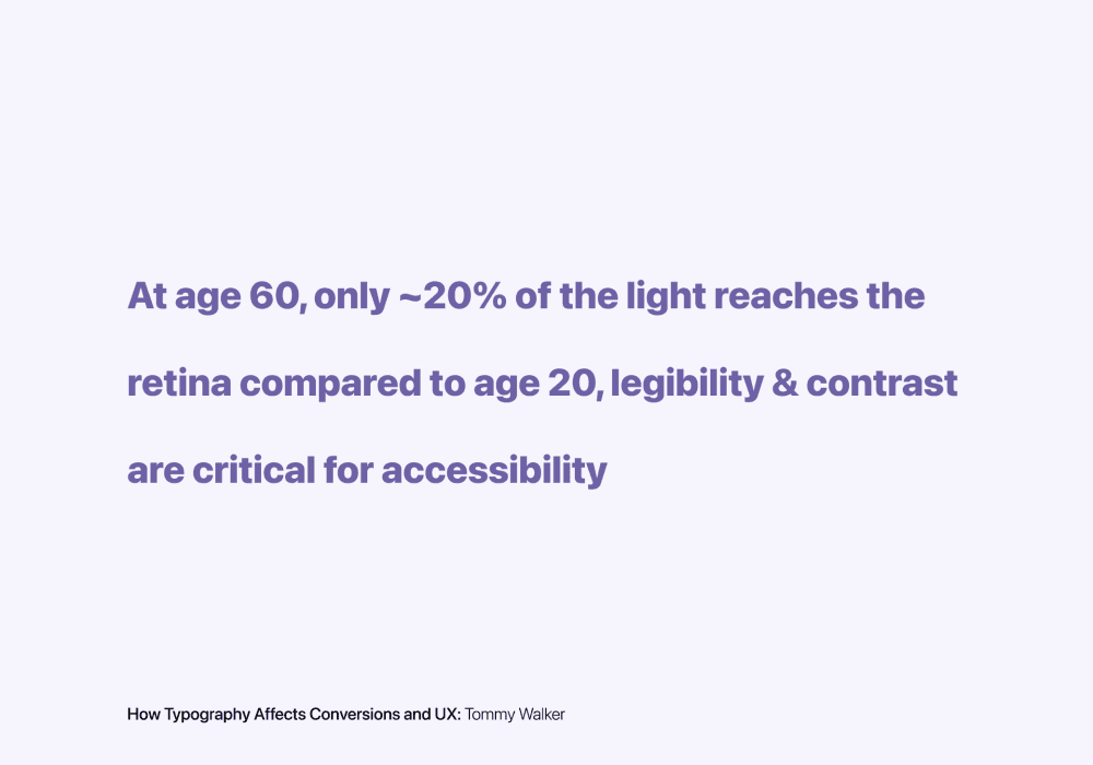 Research takeaway — Legibility and contrast are critical for accessibility